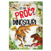 Už vím proč? Dinosauři NAKLADATELSTVÍ SUN s.r.o.