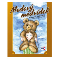 Medový medvídek - Michaela Kalivodová, Marcela Jaklová