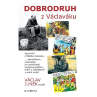 Dobrodruh z Václaváku - Václav Junek