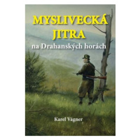 Myslivecká jitra na Drahanských horách