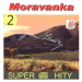 Moravanka: Super Hity 2 - CD