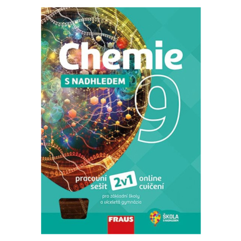 Chemie 9 s nadhledem 2v1 - hybridní pracovní sešit - Škoda Jiří, Doulík Pavel, Milan Šmídl, Ivan