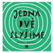 JEDNA, DVĚ - SLYŠÍME | Joanna Bartosik