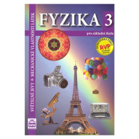 Fyzika pro ZŠ 3 – Světelné jevy, Mechanické vlastnosti látek, učebnice SPN - pedagog. nakladatel