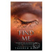 Find Me (Shadow Me and Reveal Me) - Tahereh Mafi - kniha z kategorie Beletrie pro děti