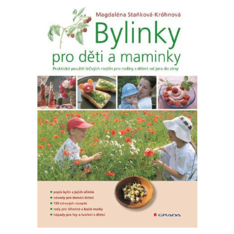 Bylinky pro děti a maminky - Magdaléna Staňková-Kröhnová GRADA