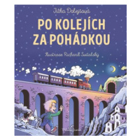 Po kolejích za pohádkou | Richard Svitalský, Jitka Dolejšová