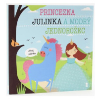 Princezna Julinka a modrý jednorožec - Dětské knihy se jmény