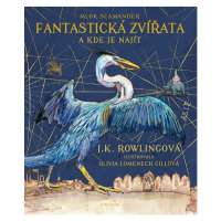 Fantastická zvířata a kde je najít - ilustrované vydání