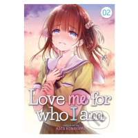 Love Me For Who I Am 2 - Kata Konayama - kniha z kategorie Komiksy