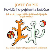 Povídání o pejskovi a kočičce (Jak spolu hospodařili a ještě o všelijakých jiných věcech) - Jose