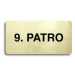Accept Piktogram "9. PATRO" (160 × 80 mm) (zlatá tabulka - černý tisk bez rámečku)