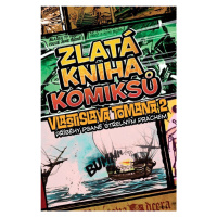 Zlatá kniha komiksů Vlastislava Tomana 2: Příběhy psané střelným prachem - Vlastislav Toman