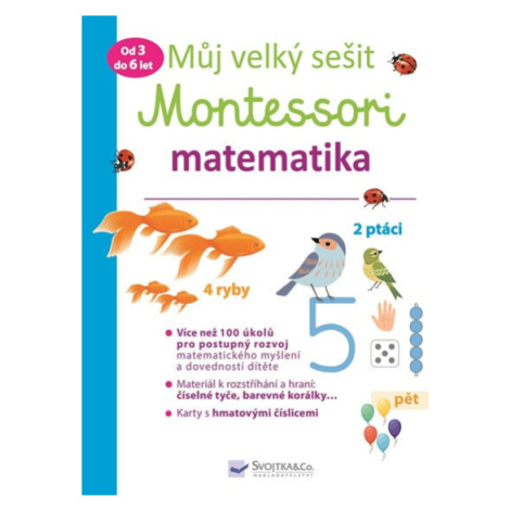Můj velký sešit Montessori matematika Svojtka&Co.