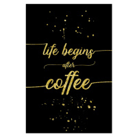 Fotografie Life Begins After Coffee | Gold, Melanie Viola, 26.7 × 40 cm