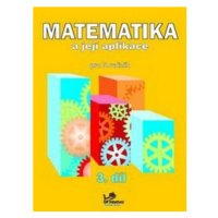Matematika a její aplikace pro 5. ročník 3. díl - 5. ročník - Hana Mikulenková