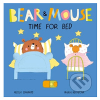 Bear and Mouse Time for Bed - Nicola Edwards, Mária Neradová (ilustrácie) - kniha z kategorie Po