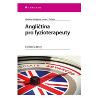 Angličtina pro fyzioterapeuty - Markéta Blažejová, James J. Tufano