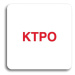 Accept Piktogram "KTPO" (80 × 80 mm) (bílá tabulka - barevný tisk bez rámečku)