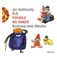 Šlo povidlo na vandr - Jan Vodňanský