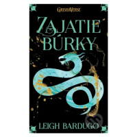 Zajatie búrky - Leigh Bardugo - kniha z kategorie Beletrie pro děti