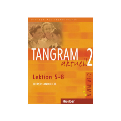 Tangram aktuell 2: Lektion 5-8: Lehrerhandbuch - Rosa - Maria Dallapiazza HUEBER
