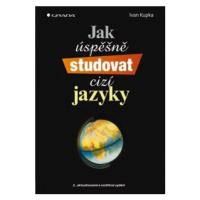 Jak úspěšně studovat cizí jazyky - Ivan Kupka