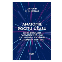 Anatomie pocitu úžasu - Česká populární fantastika 1990-2012 v kontextu kulturním, sociálním a l