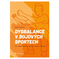 Kniha: Dysbalance v bojových sportech od Vančura Milan