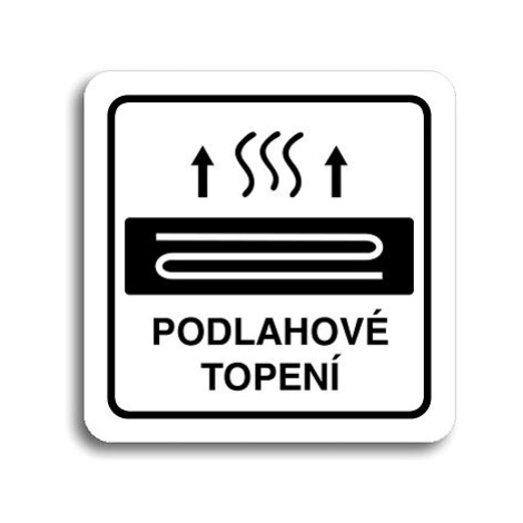 Accept Piktogram "podlahové topení" (80 × 80 mm) (bílá tabulka - černý tisk)