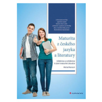 Maturita z českého jazyka a literatury - Učebnice a cvičebnice k ústní maturitní zkoušce - Marto