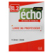 Echo B1.2 2e édition - Guide pédagogique CLE International