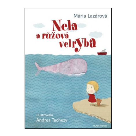 Nela a růžová velryba | Andrea Tachezy, Mária Lazárová