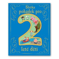 Sbírka pohádek pro 2leté děti Svojtka & Co. s. r. o.