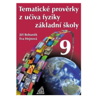 Tematické prověrky z učiva fyziky pro 9. ročník ZŠ