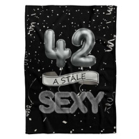 IMPAR Fleecová deka Stále sexy – Černá - 42 let