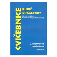 Cvičebnice ruské gramatiky - Veronika Mistrová, Danuše Oganasjanová, Tregubová Jelena