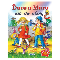 Ďuro a Muro idú do školy