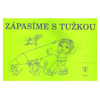 Zápasíme s tužkou 2 - pracovní sešit - Melichárková I., Švecová L.