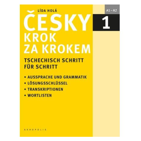 Česky krok za krokem 1 / Tschechisch Schritt für Schritt 1 (Učebnice + klíč + 2 CD) Akropolis