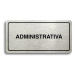 Accept Piktogram "ADMINISTRATIVA" (160 × 80 mm) (stříbrná tabulka - černý tisk)