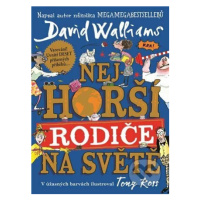 Nejhorší rodiče na světě - David Walliams, Tony Ross (ilustrátor) - kniha z kategorie Beletrie p