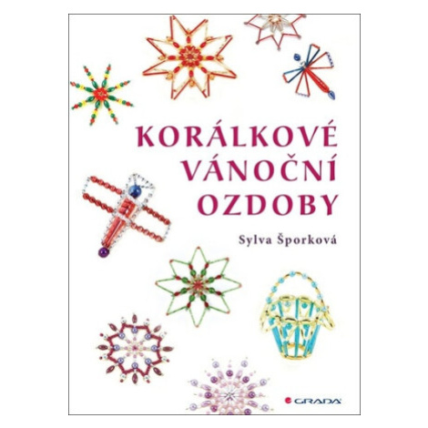 Korálkové vánoční ozdoby - Sylva Šporková GRADA