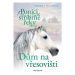 Poníci od stříbrné řeky – Dům na vřesovišti | Romana Neumanová, Amanda Willsová