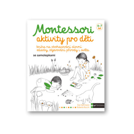 Montessori - aktivity pro děti  Eve Herrmann, Roberta Rocchi - Eve Herrmann, Roberta Rocchi Svojtka&Co.