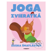 Joga zvieratká - Zuzana Šmatláková - kniha z kategorie Pro děti