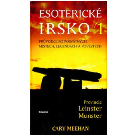 Esoterické Irsko 1. - Cary Meehan EMINENT