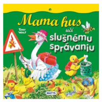 Mama hus učí slušnému správaniu - Tony Wolf - kniha z kategorie Naučné knihy