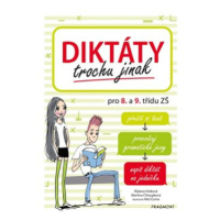 Diktáty trochu jinak pro 8. a 9. třídu ZŠ - Martina Chloupková, Růžena Hníková