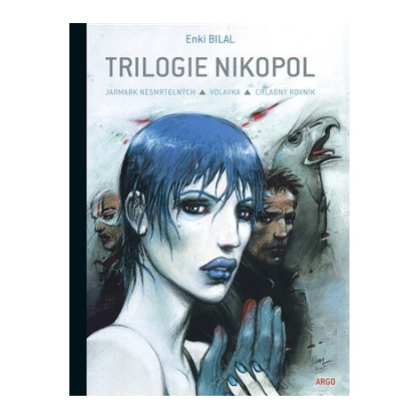 Trilogie Nikopol - Enki Bilal Argo